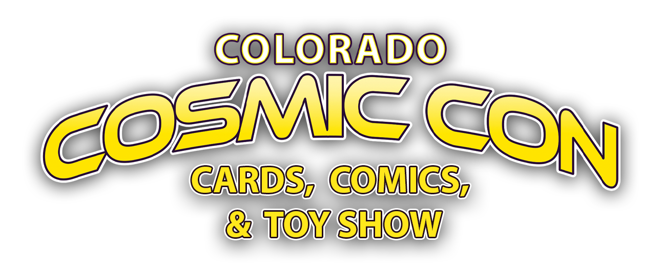 Colorado Cosmic Con Cards, Comics, & Toy Show